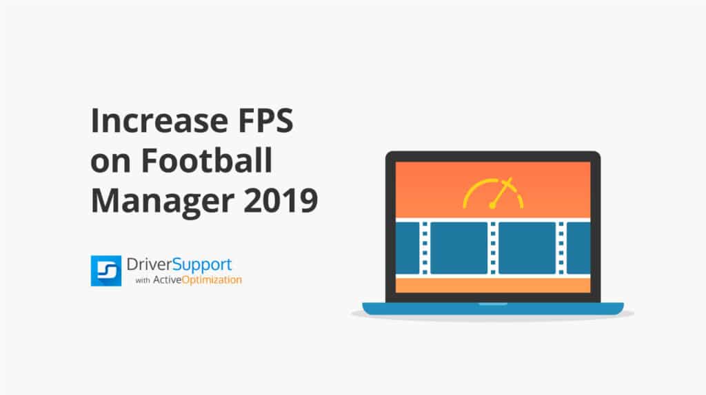 Increase FPS on Football Manager 2019 