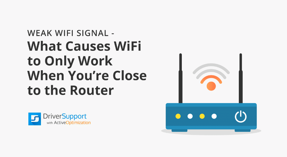 Causes WiFi to only You're Close to the Router