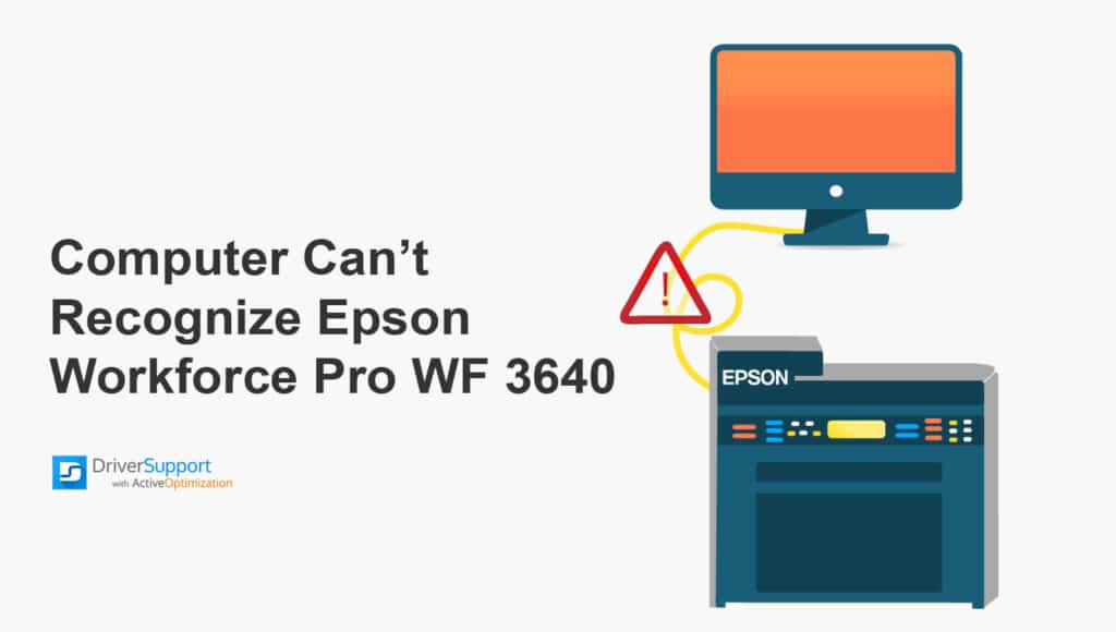 PC can't recognize Epson Workforce Pro WF 3640