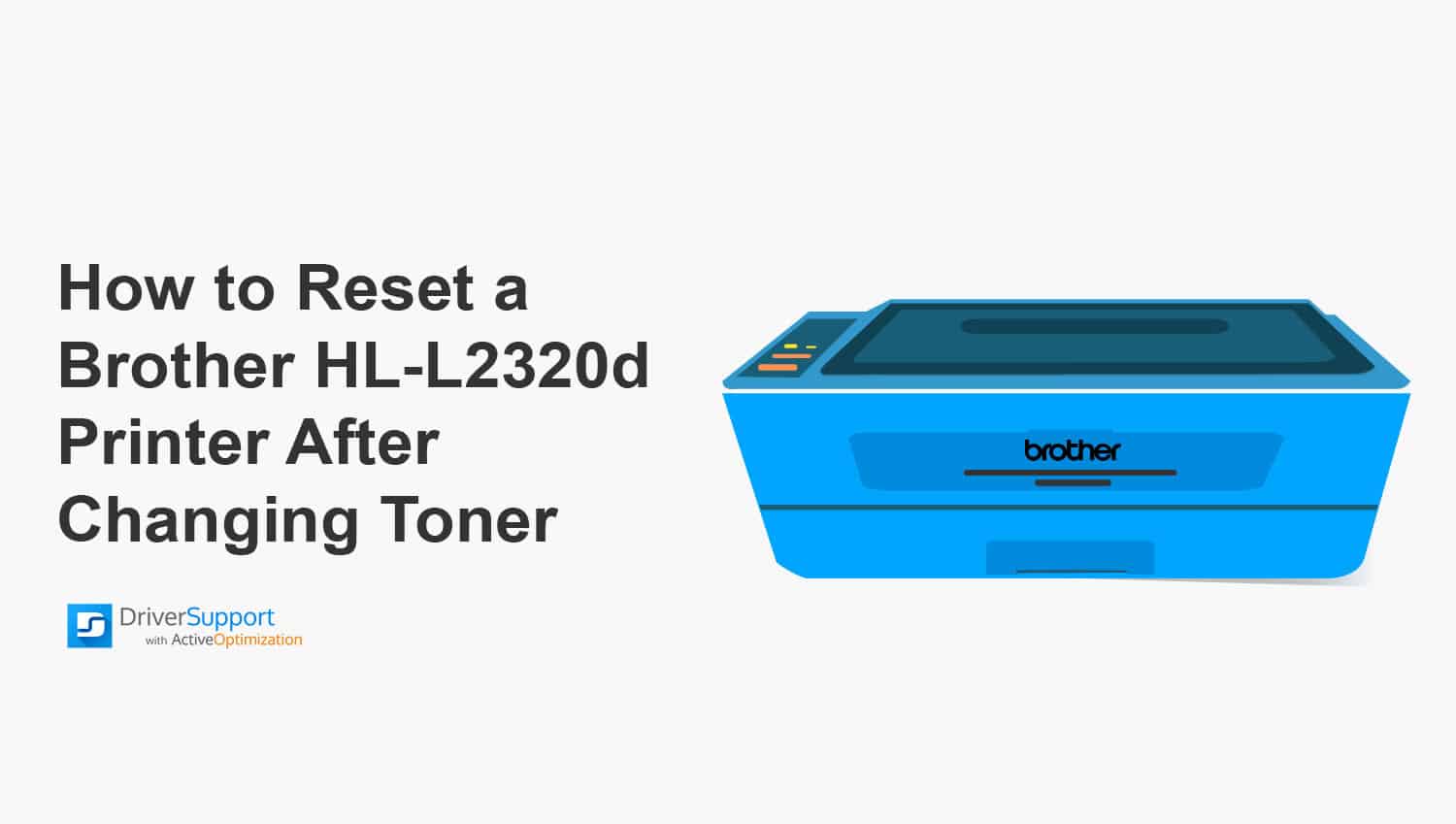How to a Brother HL-L2320d Printer After Toner