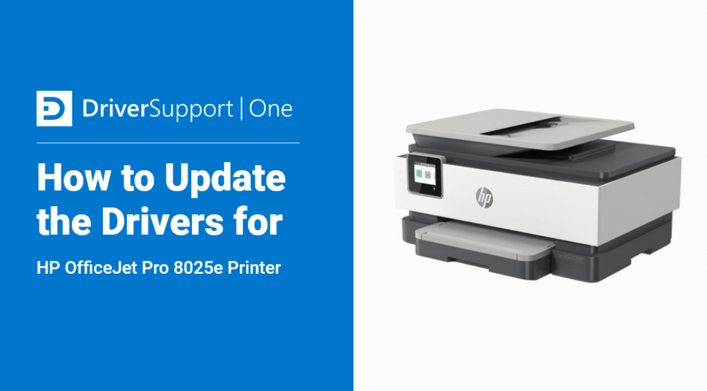 How To: Update HP OfficeJet Pro 8025e Printer Driver